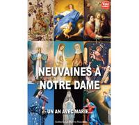 Neuvaines à Notre Dame, un an avec Marie - Thierry et Myriam Fourchaud - La Bonne Nouvelle - broché - Essai
