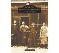 Neuvy-Saint-Sépulchre et ses environs Jeanine Berducat (Auteur)