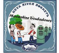 Neva River Rockets - Moonshine Troubadours