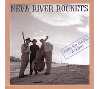 Neva River Rockets - Time to Have a Time [Import belge]