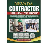 NEVADA CONTRACTOR LICENSE EXAM PREP 2026/2027: All-in-One General Building & Law and Business Study Guide with 800+ Practice Questions, Full-Length ... and Smart Test-Taking Strategies to Pass Fast