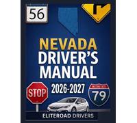 Nevada Driver’s Manual 2026-2027: The essential learner's permit study guide and exam workbook for becoming a safe, skilled driver with practice ... on the latest official DMV handbook