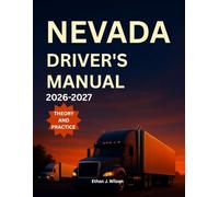 Nevada Driver's Manual 2026-2027: Complete Coverage of Road signs, Traffic Laws, and Safe Driving Practices with Practice Tests and Exam Tips