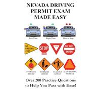 Nevada Driving Permit Exam Made Easy: Over 200 DMV Practice Questions to Help You Pass with Ease!