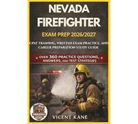 NEVADA FIREFIGHTER EXAM PREP 2026/2027: CPAT Training, Written Exam Practice, and Career Preparation Study Guide