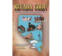 Nevada Gold!: Historic Adventures from the Silver State
