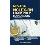 NEVADA NCLEX-RN EXAM PREP HANDBOOK: A Comprehensive Review Guide to Passing Your Exam on First Try