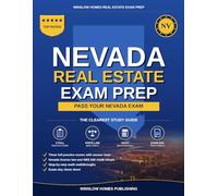 Nevada Real Estate Exam Prep: The Simple Step-by-Step Study Guide to Pass Your Nevada Salesperson License Exam on the First Try With Practice Tests, Math Walkthroughs, and State Law Made Easy