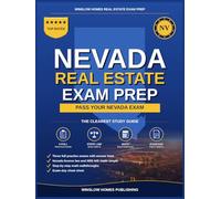 Nevada Real Estate Exam Prep: The Simple Step-by-Step Study Guide to Pass Your Nevada Salesperson License Exam on the First Try With Practice Tests, Math Walkthroughs, and State Law Made Easy