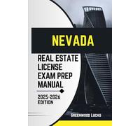NEVADA REAL ESTATE LICIENCE EXAM PREP MANUAL: Unlock the Path to Success with Expert Tips for the Nevada Real Estate Exam