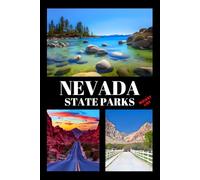 Nevada State Parks Bucket List: Travel Journal & Outdoor Adventure Log | Guide & Logbook for Exploring Nevada’s State Parks, Trails & Wild Landscapes
