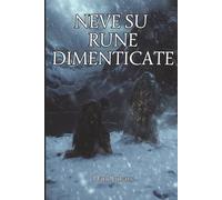 Neve su rune dimenticate: Il prezzo di ciò che non si può più ricordare