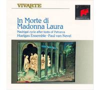 Nevel,P.V. - Huelgas Ensemble - In Morte di Madonna Laura