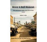 Never a Dull Moment: John and Heather Begin a New Life in Texas