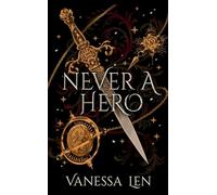 Never a Hero: The sequel to captivating YA fantasy novel, Only a Monster