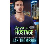 Never a Hostage: Christian Romantic Suspense