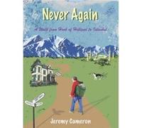 Never Again: A Walk from Hook of Holland to Istanbul Jeremy Cameron (Auteur)