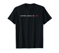 Never Again Is Now - Soutien aux Juifs et à Israël T-Shirt