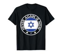 Never Again Is Now - Soutien aux Juifs et à Israël T-Shirt