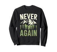 Never Again Montagnes Forêt Randonnée Camping Aventure Sweatshirt
