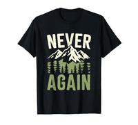Never Again Montagnes Forêt Randonnée Camping Aventure T-Shirt