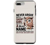 Never Argue with A Short Girl Who Has an 'A', Cute Owl Design Coque pour iPhone 7 Plus/8 Plus