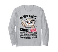Never Argue with A Short Girl Who Has an 'A', Cute Owl Design Manche Longue