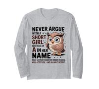 Never Argue with A Short Girl Who Has an 'A', Cute Owl Design Manche Longue