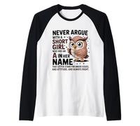 Never Argue with A Short Girl Who Has an 'A', Cute Owl Design Manche Raglan