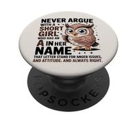 Never Argue with A Short Girl Who Has an 'A', Cute Owl Design PopSockets PopGrip Adhésif