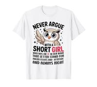 Never Argue with A Short Girl Who Has an 'A', Cute Owl Design T-Shirt