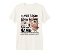 Never Argue with A Short Girl Who Has an 'A', Cute Owl Design T-Shirt Haut de Gamme