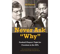 Never Ask Why: Football Players' Fight For Freedom In The Nfl