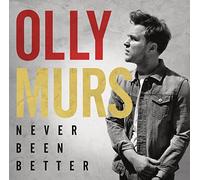 Never Been Better by Olly Murs (2015-08-03)