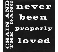 Never Been Properly Loved