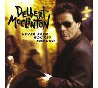 Never Been Rocked Enough by Delbert McClinton (2011) Audio CD