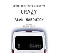 Never Been This Close To Crazy