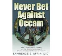 Never Bet Against OCCAM - [Version Originale] Lawrence B Afrin M D, Kendra Neilsen Myles, Kristi Posival, (Auteur)