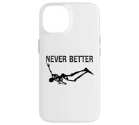 Never Better Skeleton Women Halloween Never Better Skull Men Coque pour iPhone 14