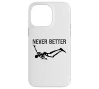 Never Better Skeleton Women Halloween Never Better Skull Men Coque pour iPhone 14 Pro Max