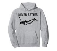 Never Better Skeleton Women Halloween Never Better Skull Men Sweat à Capuche