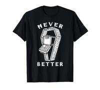 Never Better - Squelette de pizza - Tête de mort - Cercueil mort T-Shirt