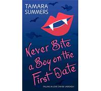 Never Bite a Boy on the First Date