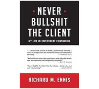 Never Bullshit The Client