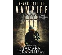 Never Call Me Vampire