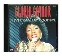 Gloria Gaynor – Never Can Say Goodbye – CD – Import