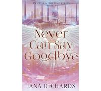 Never Can Say Goodbye: A Second Chance, Time Travel Romance