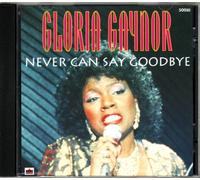 Gloria Gaynor - Never Can Say Goodbye [Import]