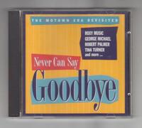 Never Can Say Goodbye-Motown Era Revisted [Import]