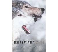 Never Cry Wolf Publisher: Back Bay Books